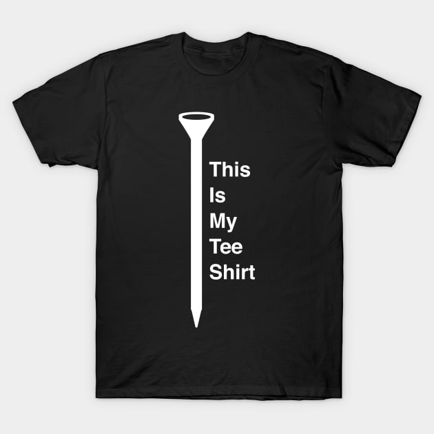 This Is My Golf Tee Shirt T-Shirt by Wizardmode